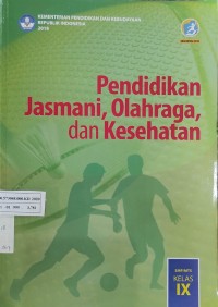 Image of PENDIDIKAN JASMANI, OLAHRAGA, DAN KESEHATAN KELAS IX